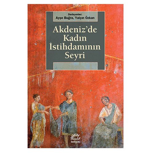 Akdeniz\'de Kadın İstihdamının Seyri - Ayşe Buğra, Yalçın Özkan