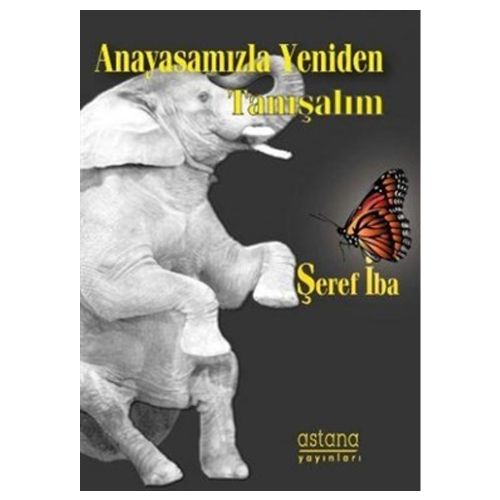 Anayasamızla Yeniden Tanışalım - Şeref İba