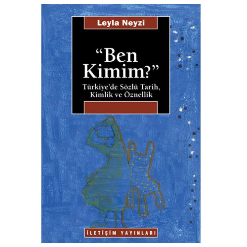 Ben Kimim? - Leyla Neyzi