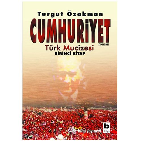 Cumhuriyet Birinci Kitap - Turgut Özakman