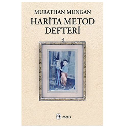 Harita Metod Defteri - Murathan Mungan