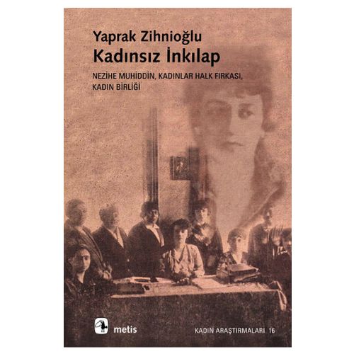 Kadınsız İnkılap - Yaprak Zihnioğlu