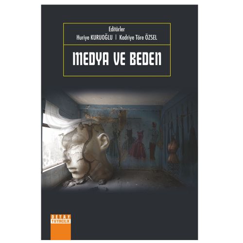 Medya ve Beden - Huriye Kuruoğlu, Kadriye Töre Özsel