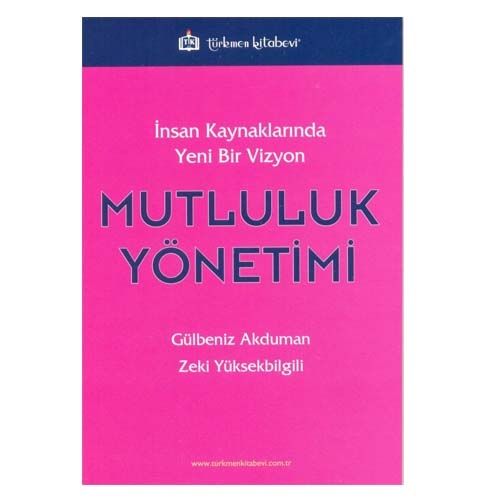 Mutluluk Yönetimi - Gülbeniz Akduman, Zeki Yüksekbilgili