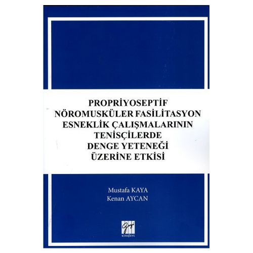 Propriyoseptif Nöromusküler Fasilitasyon Esneklik Çalışmaları - Mustafa Kaya, Kenan Aycan