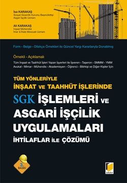 SGK İşlemleri ve Asgari İşçilik Uygulamaları İhtilaflar İle Çözümü - İsa Karakaş