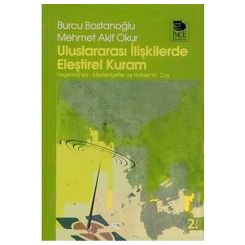 Uluslararası İlişkilerde Eleştirel Kuram - Burcu Bostanoğlu, Mehmet Akif Okur