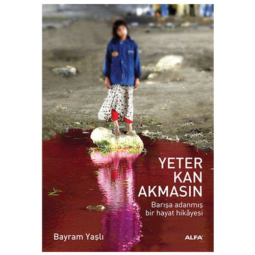 Yeter Kan Akmasın - Bayram Yaşlı