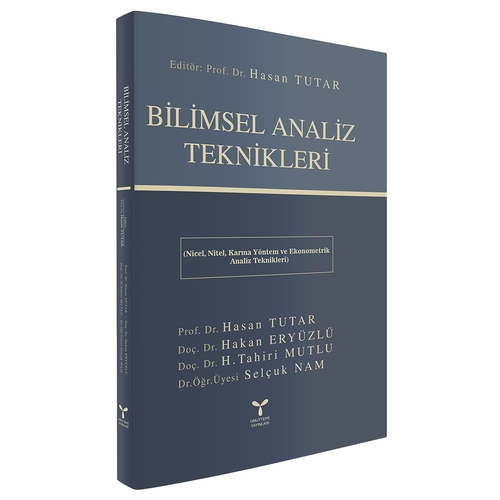 Bilimsel Analiz Teknikleri - Hasan Tutar, Hakan Eryüzlü, H. Tahiri Mutlu, Selçuk Nam