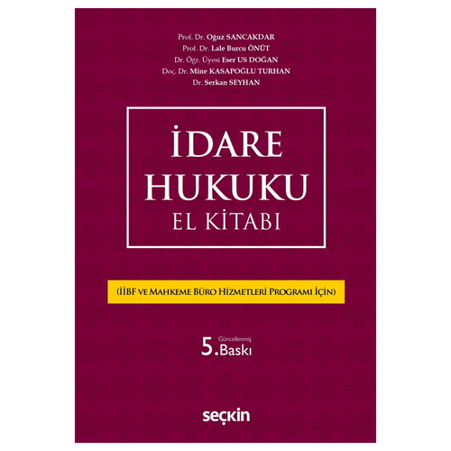 İdare Hukuku El Kitabı - Oğuz Sancakdar, Lale Burcu Önüt, Eser Us Doğan