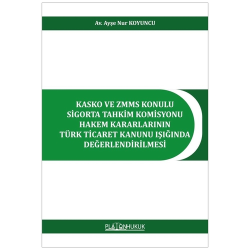 Kasko ve ZMMS Konulu Sigorta Tahkim Komisyonu - Ayşe Nur Koyuncu