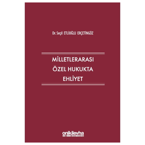 Milletlerarası Özel Hukukta Ehliyet - Seçil Etlioğlu Erçetingöz