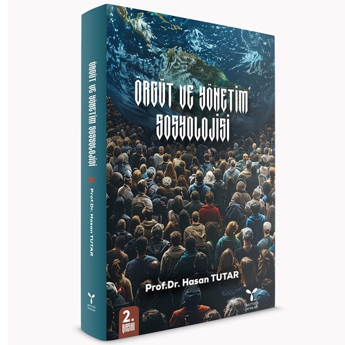 Örgüt Yönetim ve Sosyolojisi - Hasan Tutar
