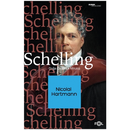 Schelling Doğa, Özgürlük, Mitoloji - Nicolai Hartmann