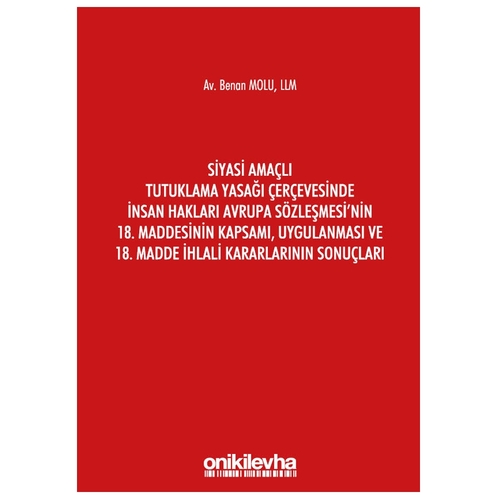 Siyasi Amaçlı Tutuklama Yasağı - Benan Molu