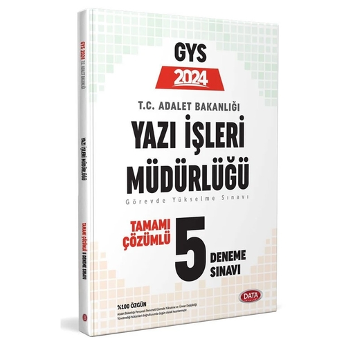 T.C. Adalet Bakanlığı Yazı İşleri Müdürlüğü Çözümlü 5 Deneme Sınavı Data Yayınları 2024