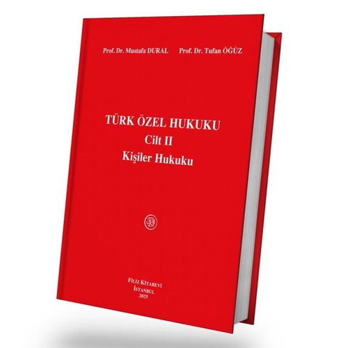 Türk Özel Hukuku Cilt 2 Kişiler Hukuku - Mustafa Dural, Tufan Öğüz