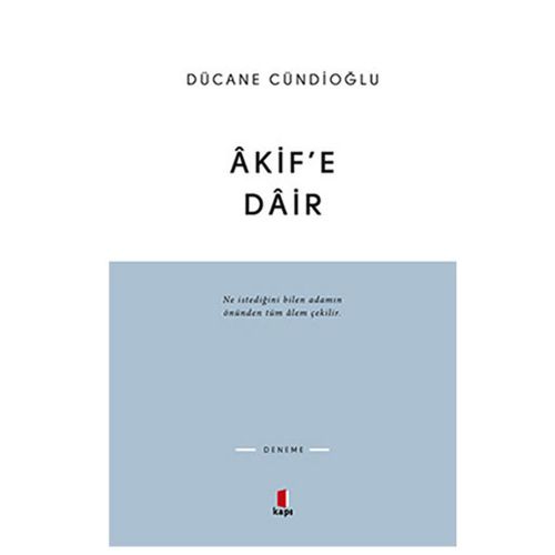 Akif\'e Dair - Dücane Cündioğlu