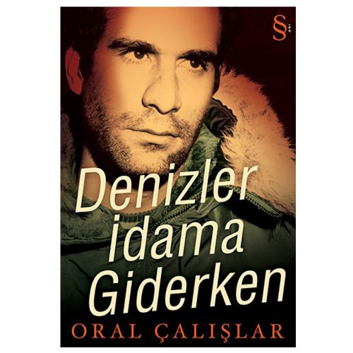 Denizler İdama Giderken - Oral Çalışlar