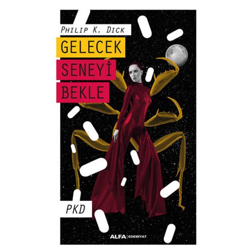 Gelecek Seneyi Bekle - Philip K. Dick