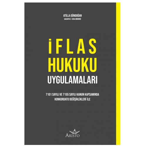 İflas Hukuku Uygulamaları - Atilla Gündoğan
