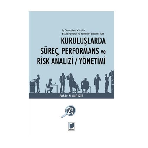 Kuruluşlarda Süreç, Performans ve Risk Analizi, Yönetim - Mehmet Akif Özer
