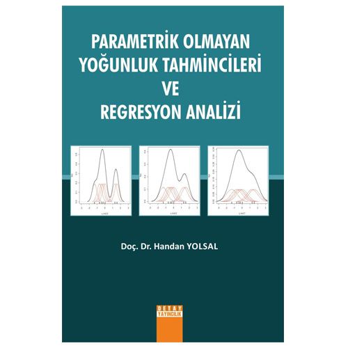 Parametrik Olmayan Yoğunluk Tahmincileri ve Regresyon Analizi - Handan Yolsal