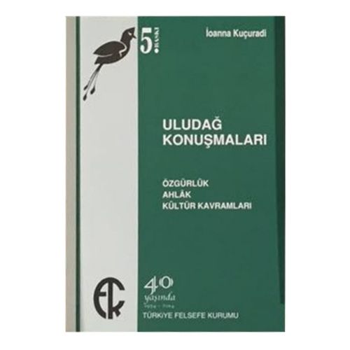 Uludağ Konuşmaları - İoanna Kuçuradi