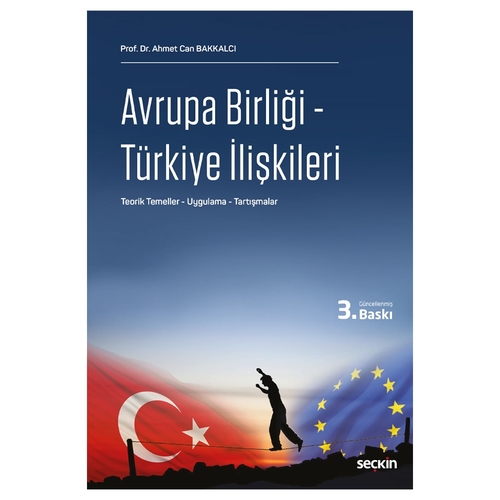 Avrupa Birliği Türkiye İlişkileri - Ahmet Can Bakkalcı