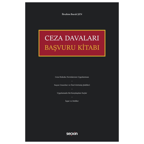 Ceza Davaları Başvuru Kitabı - İbrahim Burak Şen