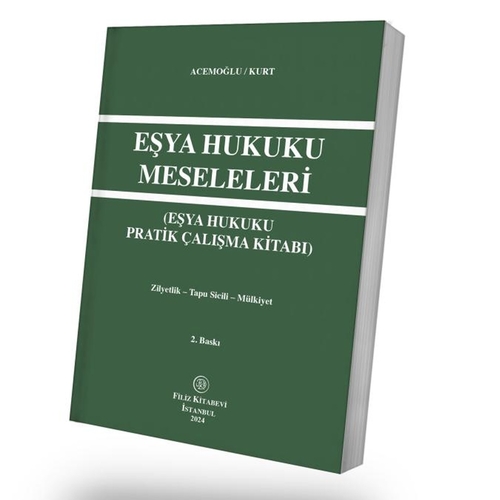Eşya Hukuku Meseleleri Pratik Çalışmalar - Ekrem Kurt, Kevork Acemoğlu