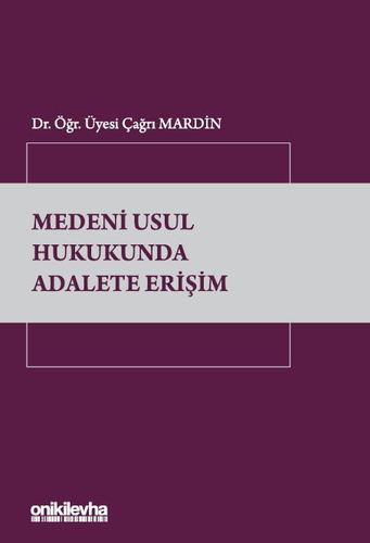 Medeni Usul Hukukunda Adalete Erişim - Çağrı Mardin