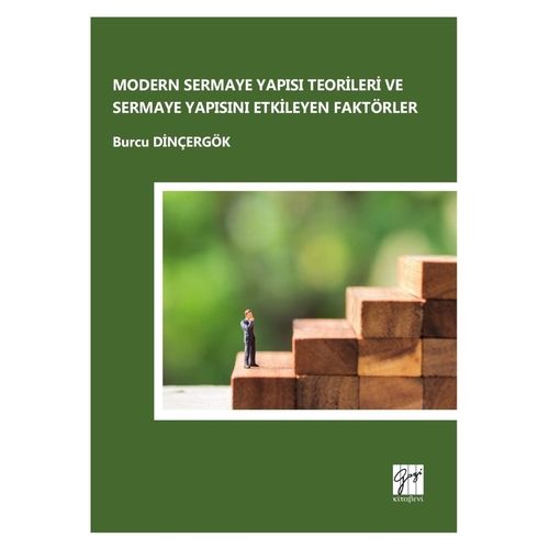 Modern Sermaye Yapısı Teorileri ve Sermaye Yapısını Etkileyen Faktörler - Burcu Dinçergök