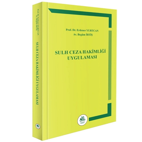 Sulh Ceza Hakimliği Uygulaması - Erdener Yurtcan, Begüm İrtiş