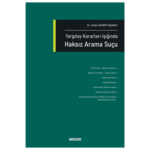 Yargıtay Kararları Işığında Haksız Arama Suçu - Selda Güner Nişancı