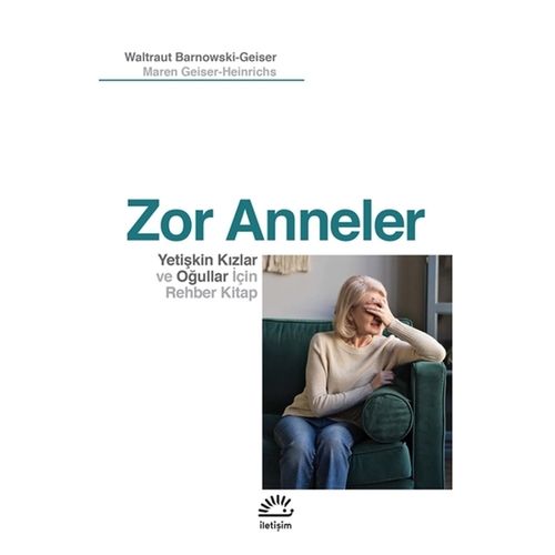 Zor Anneler - Waltraut Barnowski-Geiser, Maren Geiser-Heinrichs