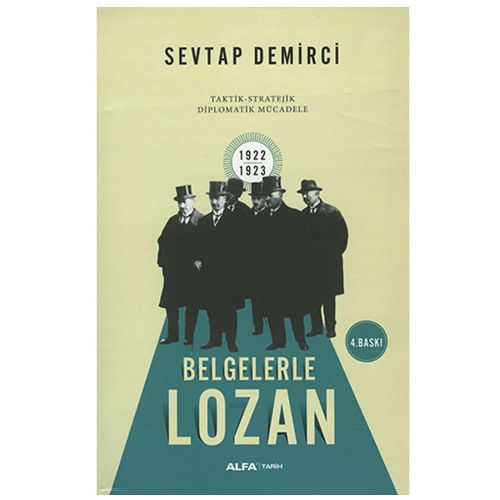 Belgelerle Lozan - Sevtap Demirci