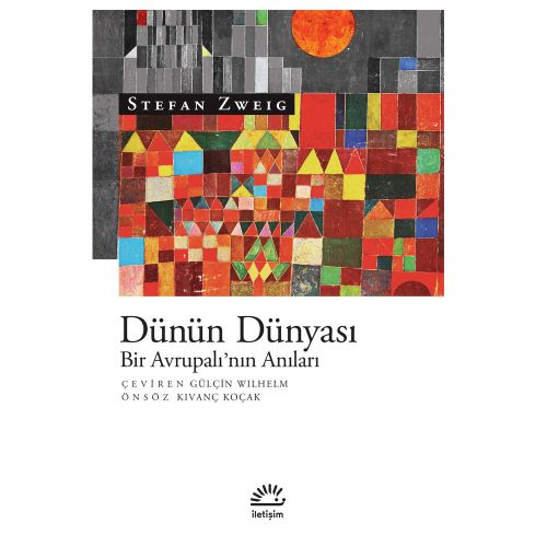 Dünün Dünyası Bir Avrupalı\'nın Anıları - Stefan Zweig