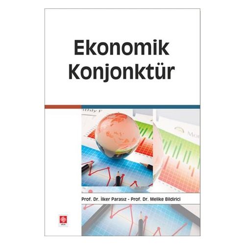 Ekonomik Konjonktür - Melike Bildirici - İlker Parasız