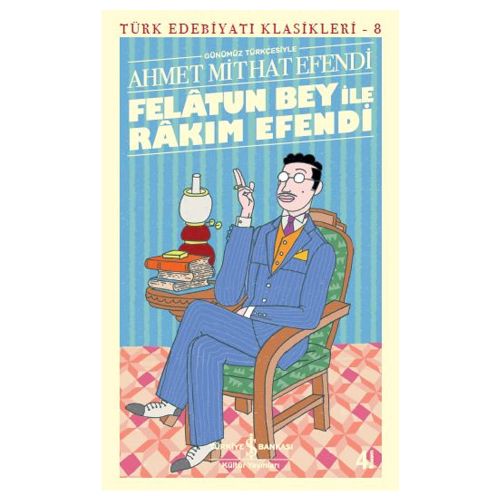 Felatun Bey İle Rakım Efendi - Ahmed Midhat Efendi