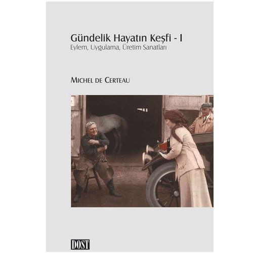 Gündelik Hayat Keşif 1 - Michel De Certeau