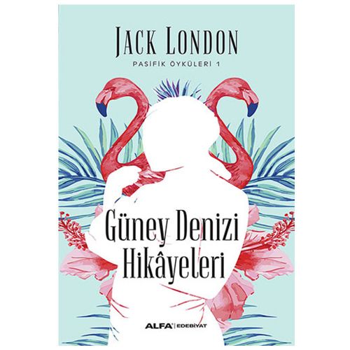 Güney Denizi Hikayeleri - Jack London