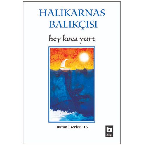 Hey Koca Yurt - Halikarnas Balıkçısı