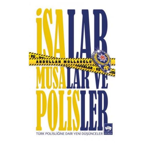 İsalar, Musalar ve Polisler - Abdullah Mollaoğlu