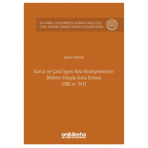 Konut ve Çatılı İşyeri Kira Sözleşmelerinin Bildirim Yoluyla Sona Ermesi - Aylin Hekim