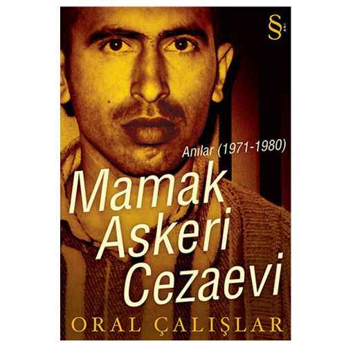 Mamak Askeri Cezaevi - Oral Çalışlar