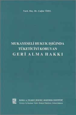 Tüketiciyi Koruyan Geri Alma Hakkı - Çağlar Özel