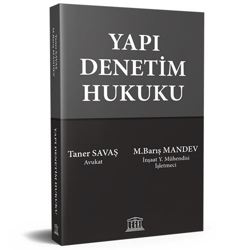 Yapı Denetim Hukuku - Taner Savaş, M. Barış Mandev