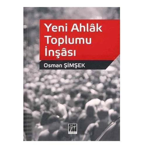 Yeni Ahlak Toplumu İnşaası - Osman Şimşek