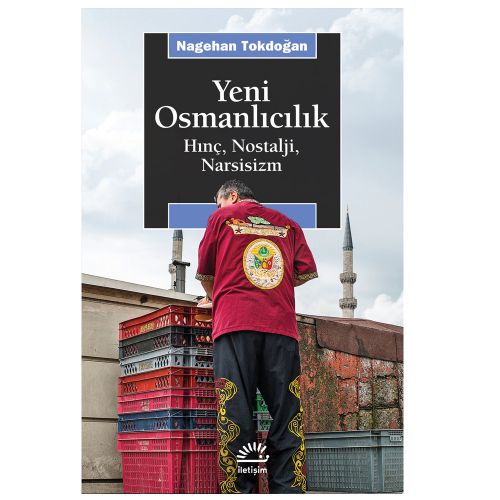 Yeni Osmanlıcılık - Nagehan Tokdoğan